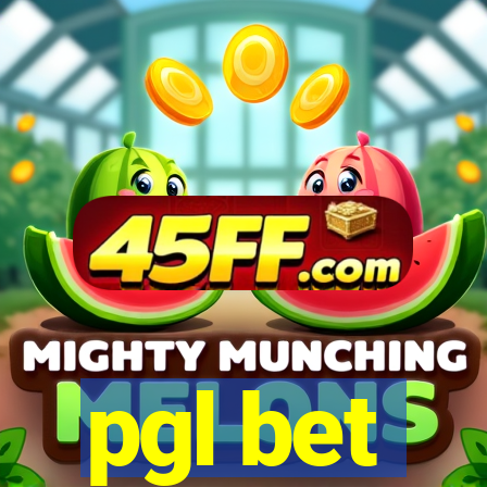 pgl bet